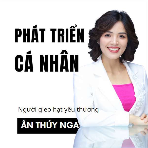 Ân Thúy Nga's Podcast Podcast Artwork Image