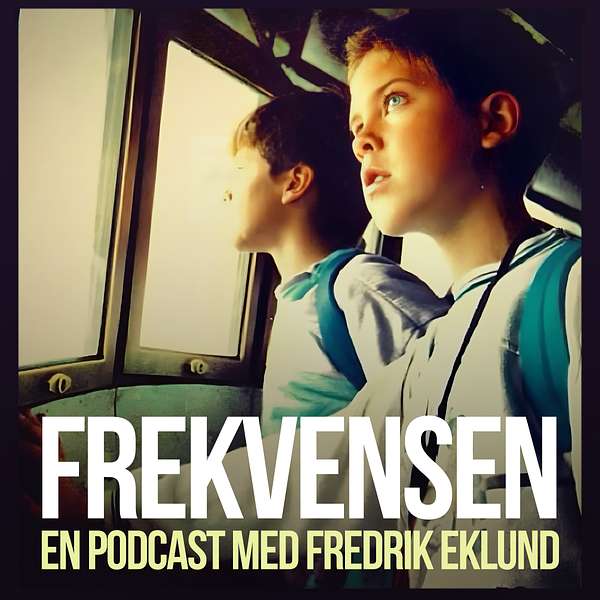 Fredrik Eklund FREKVENSEN podcast Podcast Artwork Image