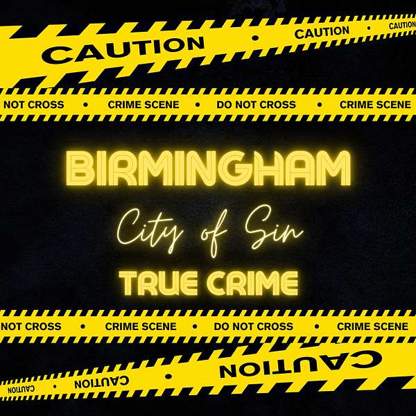 Birmingham City Of Sin: True Crime Podcast Artwork Image