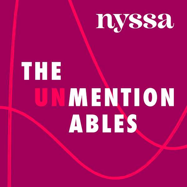 NYSSA: The Unmentionables Podcast Artwork Image