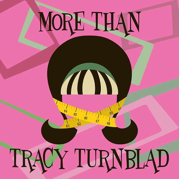 More Than Tracy Turnblad Podcast Artwork Image