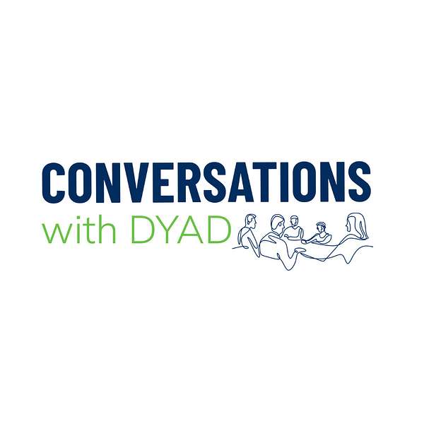 Conversations with Dyad Podcast Artwork Image