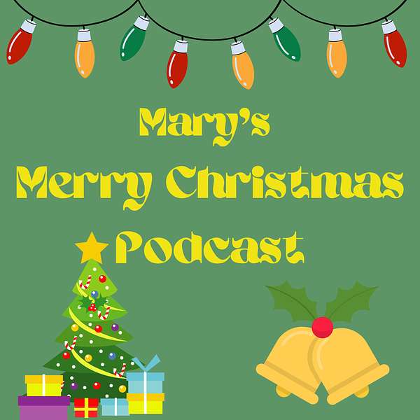 Mary's Merry Christmas Podcast Podcast Artwork Image