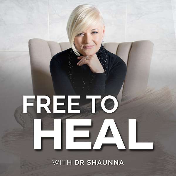 Free To Heal w/ Dr Shaunna Podcast Artwork Image