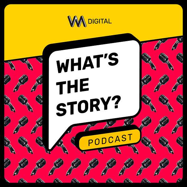 What's the Story? Podcast Artwork Image