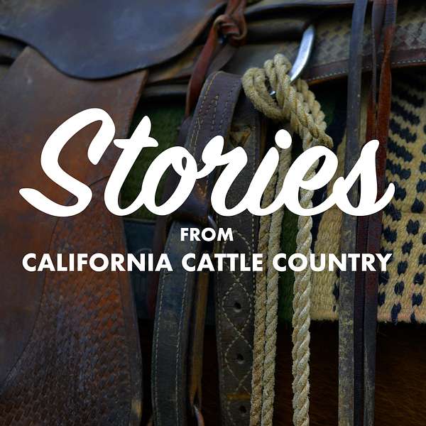 Stories from California Cattle Country Podcast Artwork Image