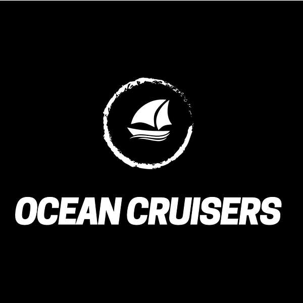 Sailing - The Ocean Cruisers Podcast Podcast Artwork Image