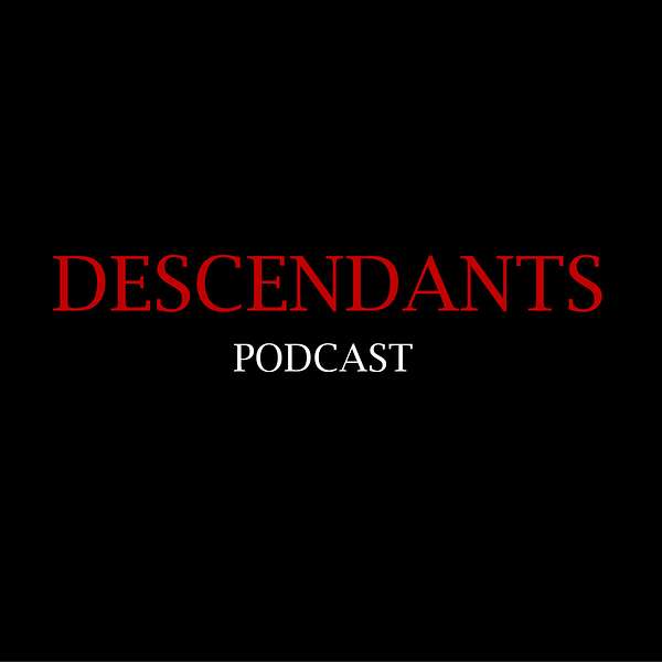 DESCENDANTS: Podcast Podcast Artwork Image
