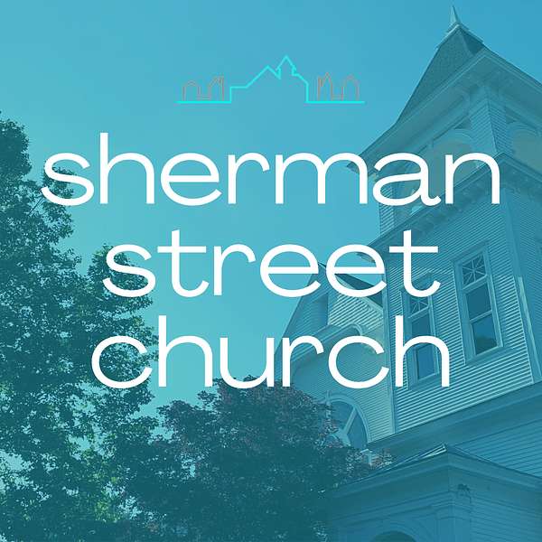 Sherman Street Church Podcast Artwork Image