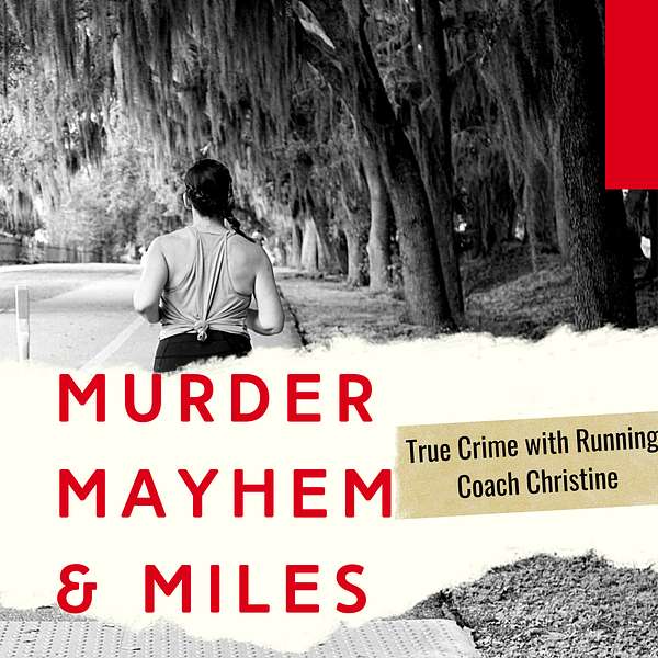 Murder, Mayhem, & Miles  Podcast Artwork Image