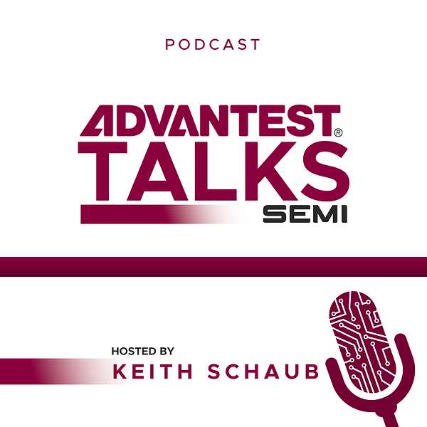 Advantest Talks Semi Podcast Artwork Image