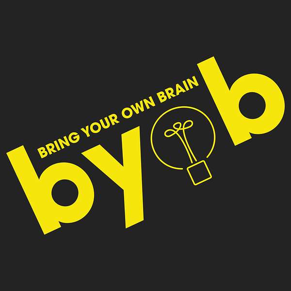 Bring Your Own Brain Podcast Artwork Image