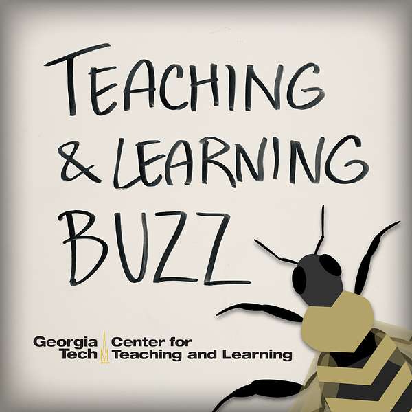 Teaching & Learning Buzz - Georgia Tech Podcast Artwork Image