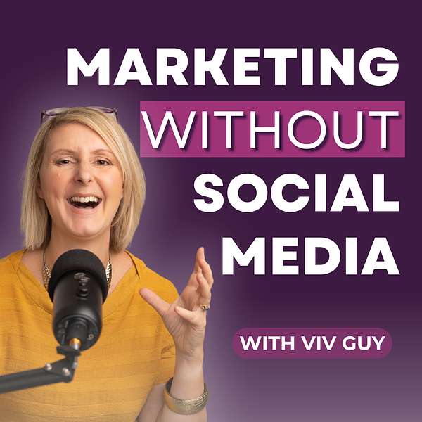Marketing without Social Media Podcast Artwork Image
