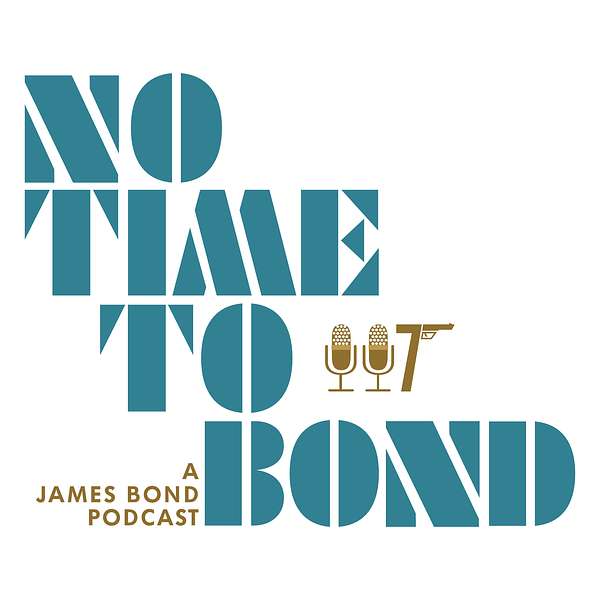 No Time To Bond Podcast Artwork Image