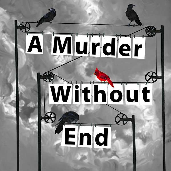 A Murder Without End Podcast Artwork Image