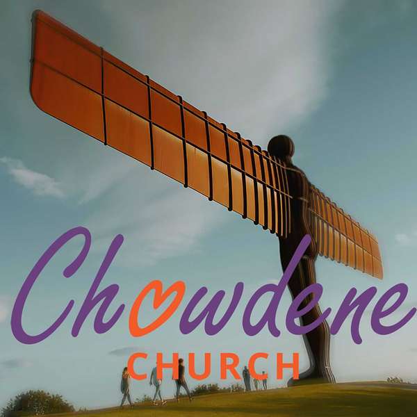 Chowdene Church Gateshead Podcast Artwork Image