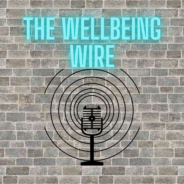 The Wellbeing Wire Podcast Artwork Image