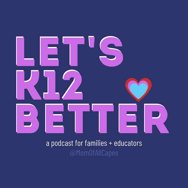 Let's K12 Better Podcast Artwork Image