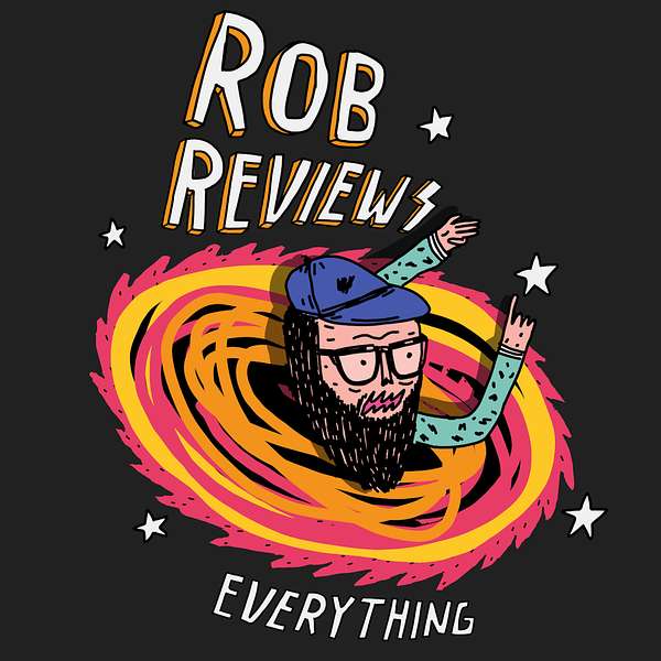 Rob Reviews Everything Podcast Artwork Image
