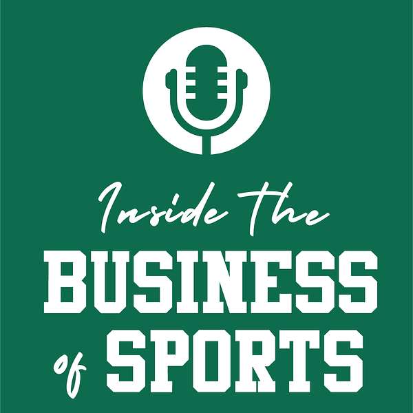Inside the Business of Sport Podcast Artwork Image