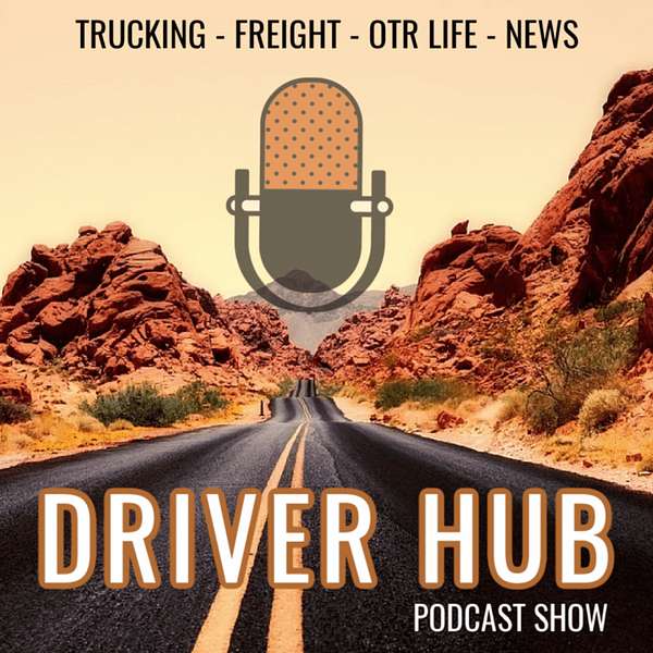 Driver Hub - OTR Trucking News & Views Podcast Artwork Image