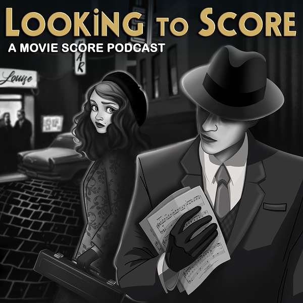 Looking to Score: A Movie Score Podcast Podcast Artwork Image