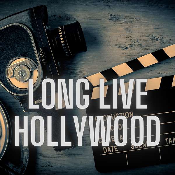 Long Live Hollywood Podcast Artwork Image
