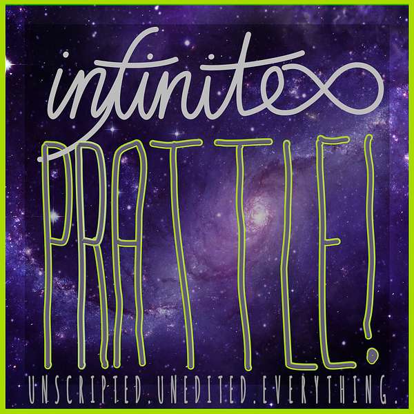 Infinite Prattle! Podcast Artwork Image