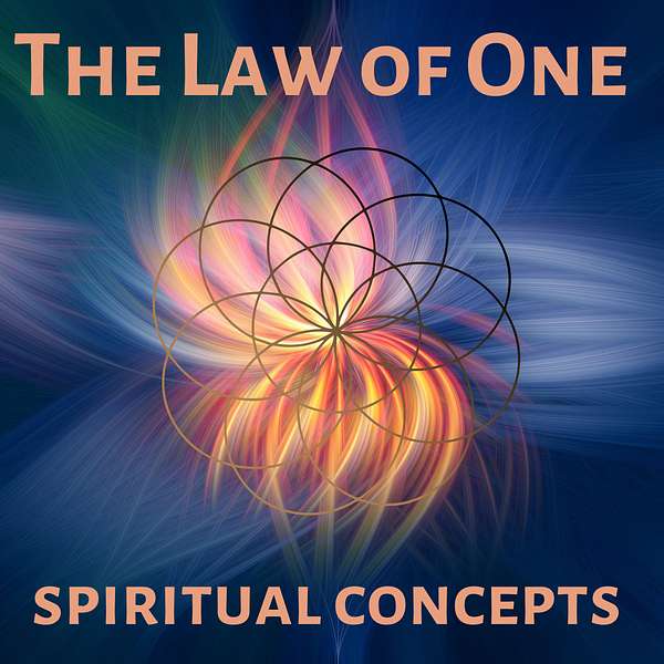The Law of One & Spiritual Concepts Podcast Artwork Image