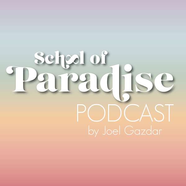 School of Paradise Podcast Artwork Image