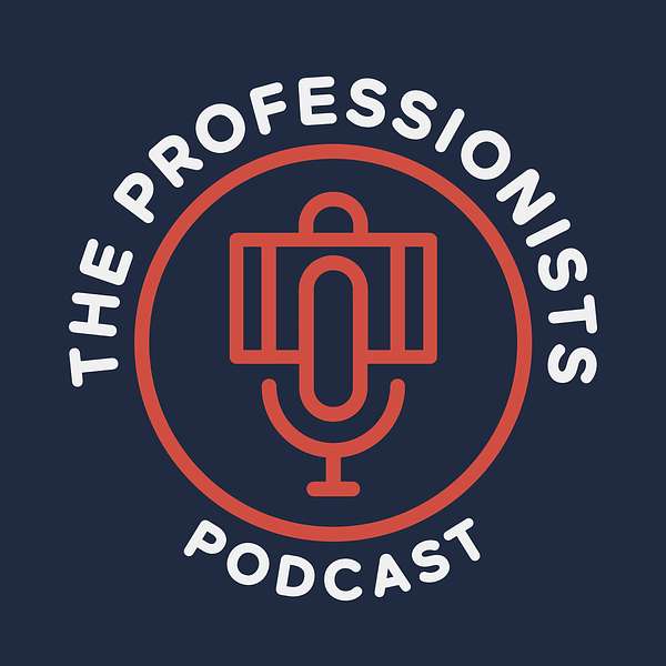 The Professionists Podcast Podcast Artwork Image