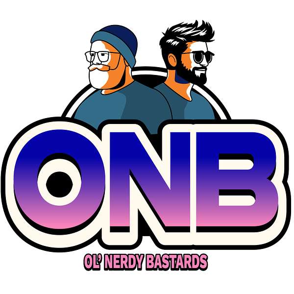 Ol' Nerdy Bastards  Podcast Artwork Image