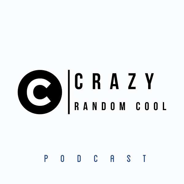 Crazy Random Cool Podcast Podcast Artwork Image