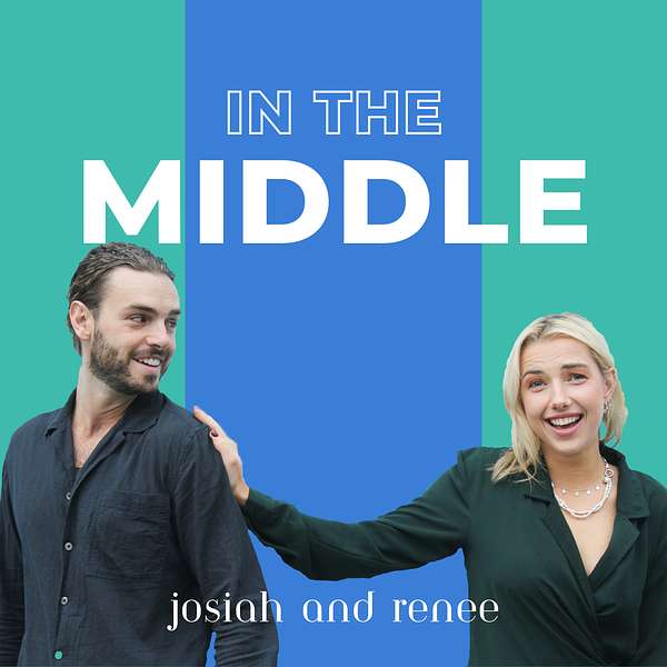 In The Middle - Josiah and Renee Podcast Artwork Image