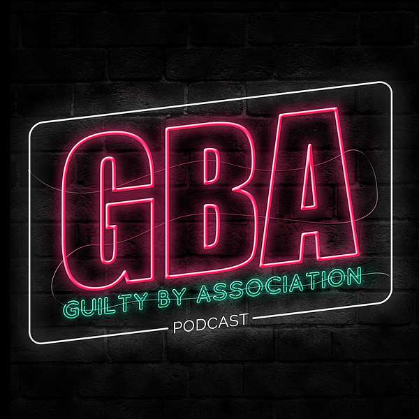 Guilty By Association Podcast Artwork Image