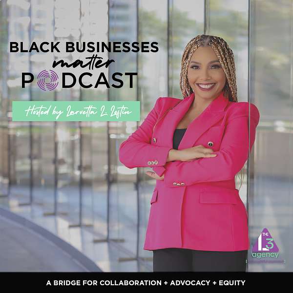 Black Businesses Matter Podcast Artwork Image