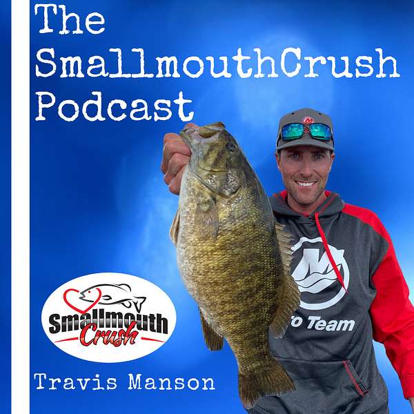The SmallmouthCrush Podcast Podcast Artwork Image