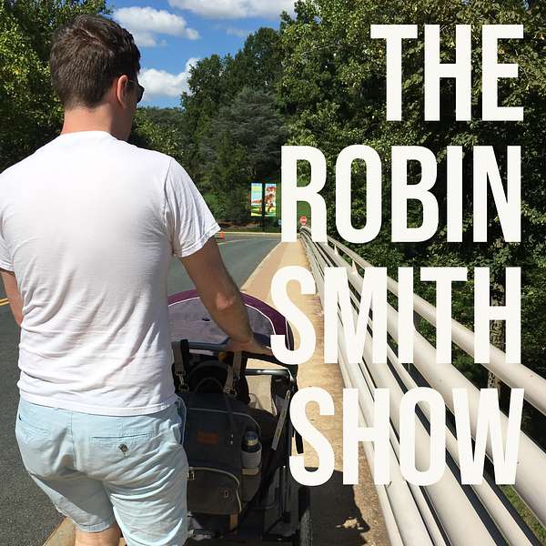 The Robin Smith Show Podcast Artwork Image
