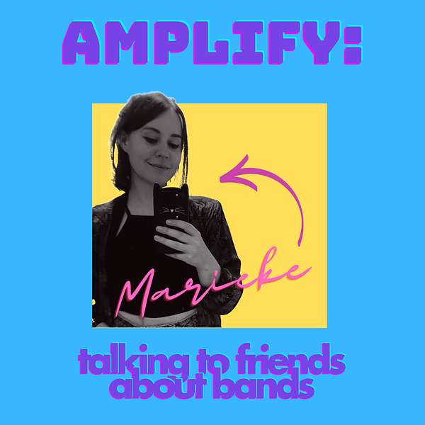 AMPLIFY: talking to friends about bands Podcast Artwork Image