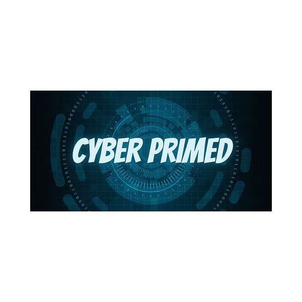 Cyber Primed Podcast Artwork Image