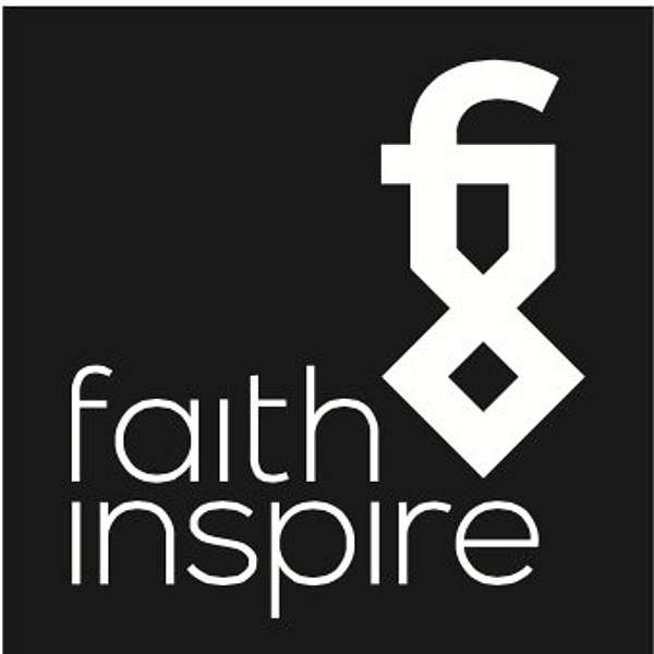 Faith Inspire  Podcast Artwork Image