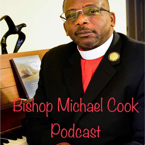 Bishop Michael Cook's Podcast Podcast Artwork Image