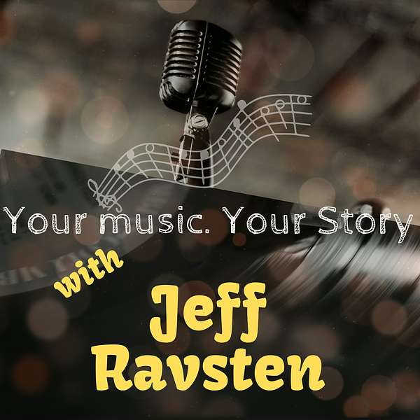 Your Music. Your Story. with Jeff Podcast Artwork Image