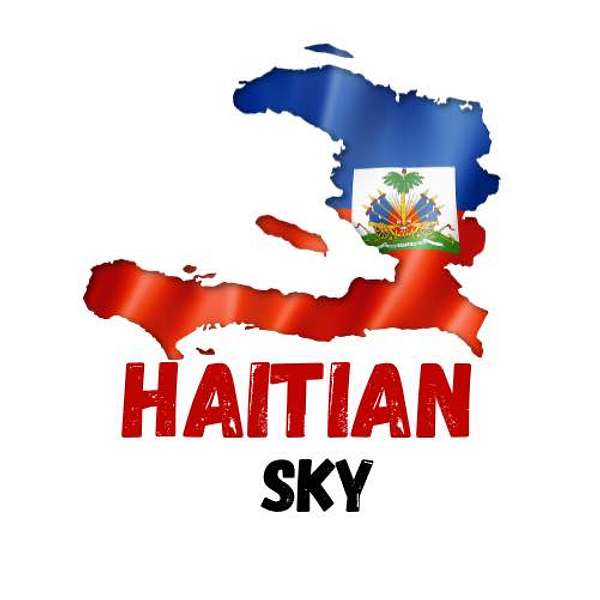 Haitian Sky's Podcast Podcast Artwork Image