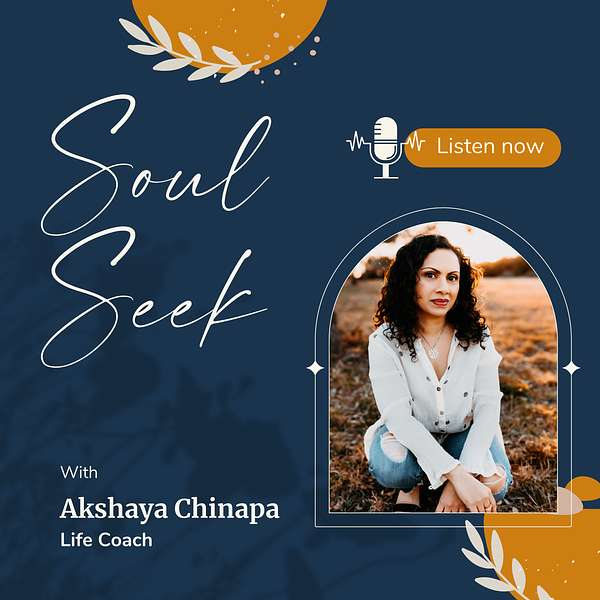 Soul Seek with Akshaya Chinapa Podcast Artwork Image