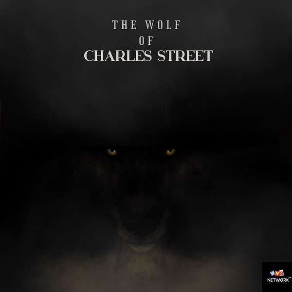 THE WOLF OF CHARLES STREET PODCAST Podcast Artwork Image