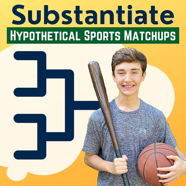 Substantiate: Hypothetical Sports Matchups Podcast Artwork Image