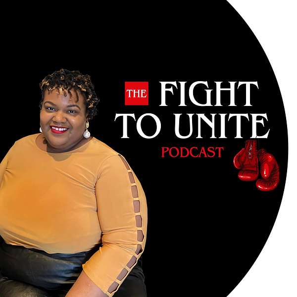 The Fight to Unite Podcast Podcast Artwork Image