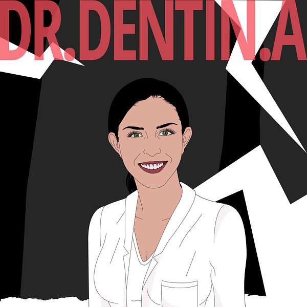 dr. dentina Podcast Podcast Artwork Image